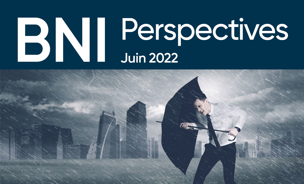 Bulletin Perspectives BNI – Juin 2022