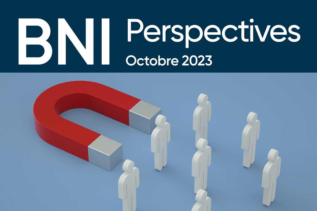Bulletin Perspectives BNI – Octobre 2023